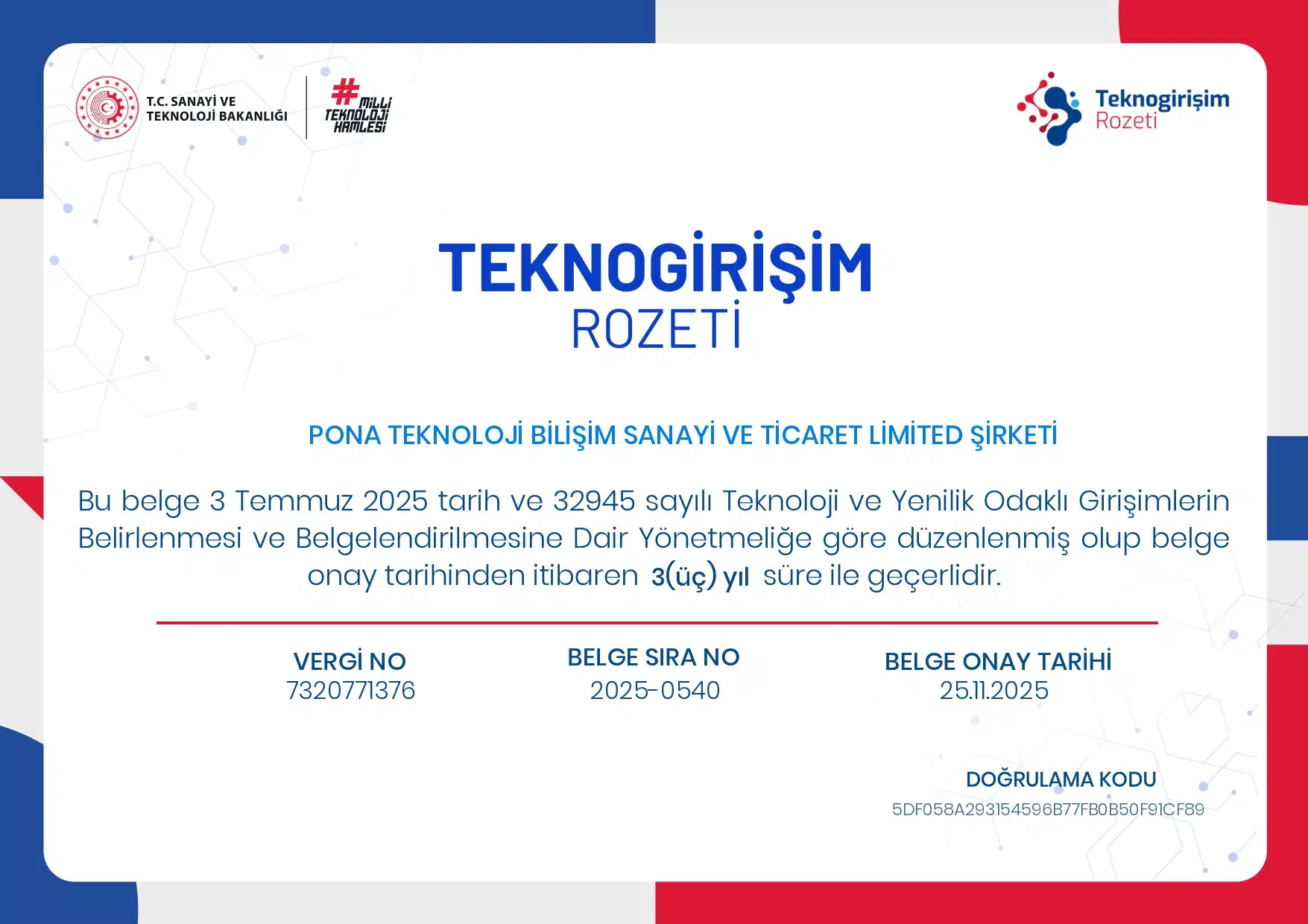 T.C. Sanayi ve Teknoloji Bakanlığı Tarafından Verilen Tekno Girişim Rozeti Belgesini Almaya Hak Kazandık